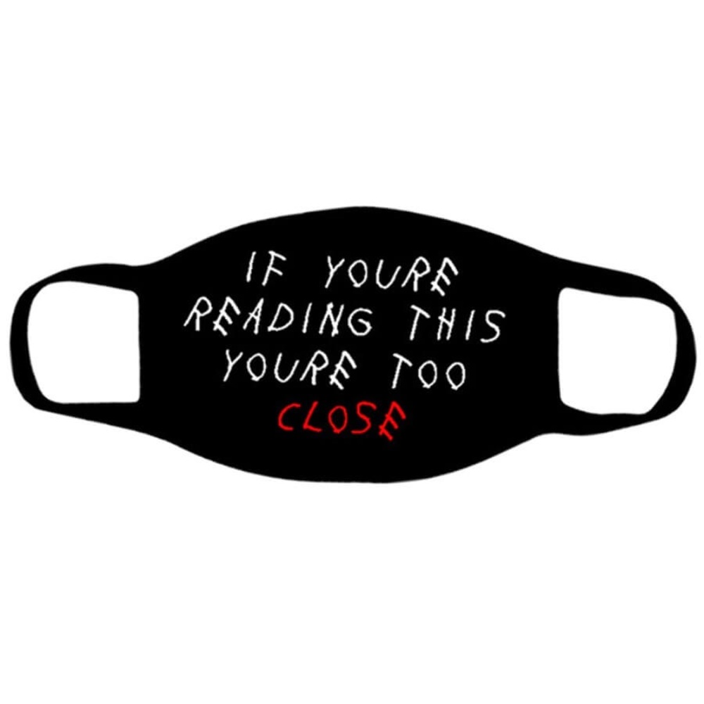 “Too Close” Face Mask - 2 Packs